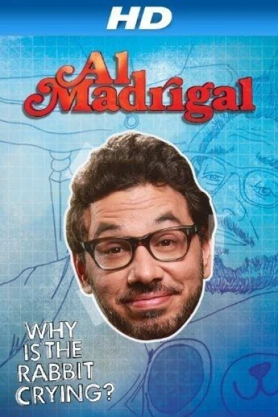 Al Madrigal: Why Is the Rabbit Crying?