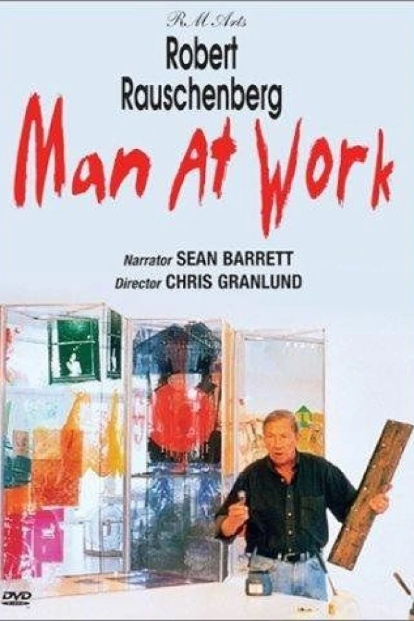 Robert Rauschenberg: Man at Work Plakat