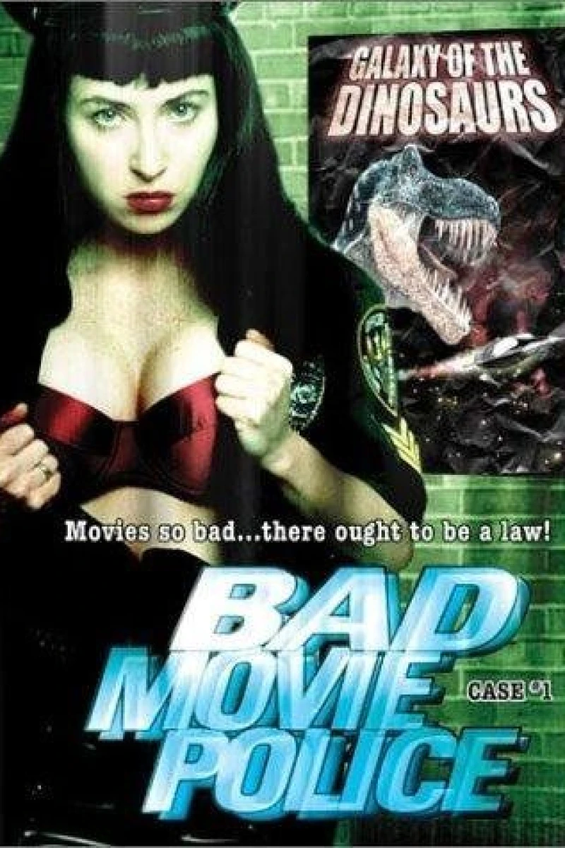 Bad Movie Police Case 1: Galaxy of the Dinosaurs Plakat