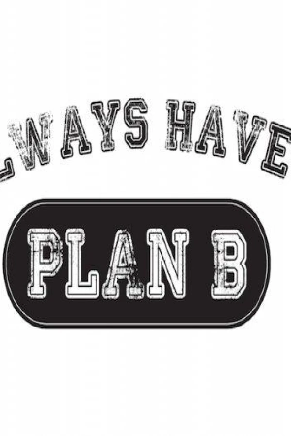 Always Have a Plan B Plakat