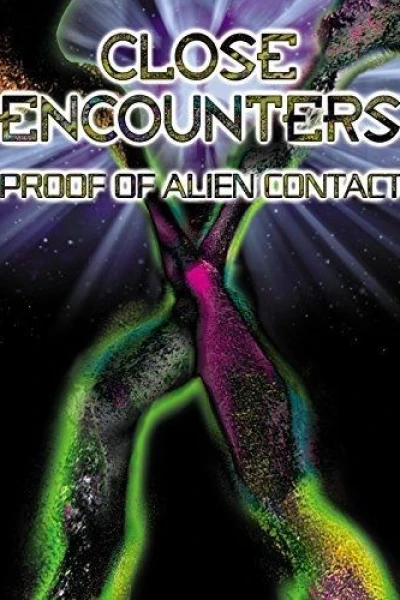 Close Encounters: Proof of Alien Contact