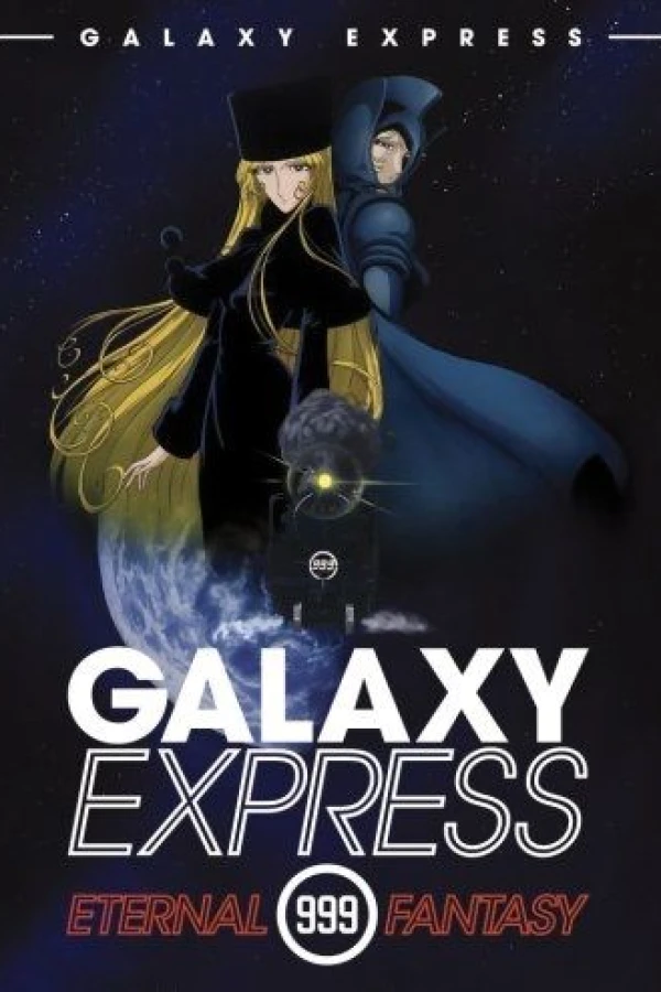 The Galaxy Express 999: The Eternal Fantasy Plakat