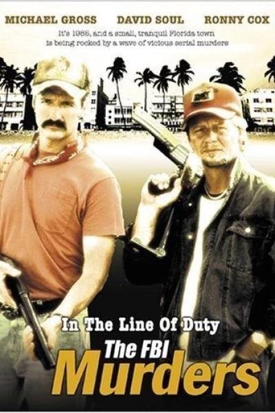 In the Line of Duty: The F.B.I. Murders