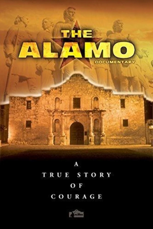 The Alamo Documentary: A True Story of Courage Plakat