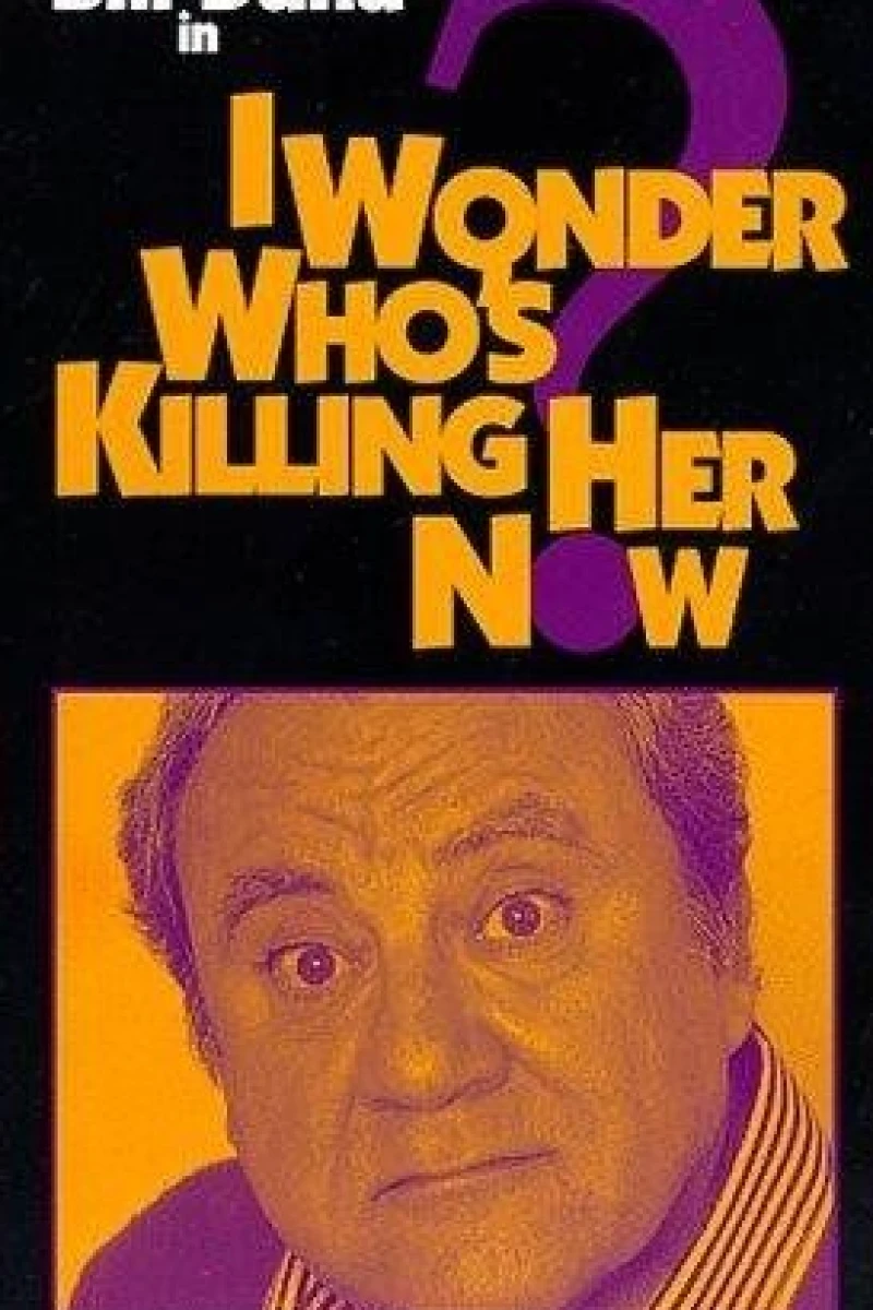 I Wonder Who's Killing Her Now? Plakat