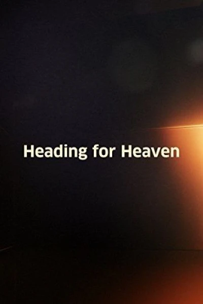 Heading for Heaven