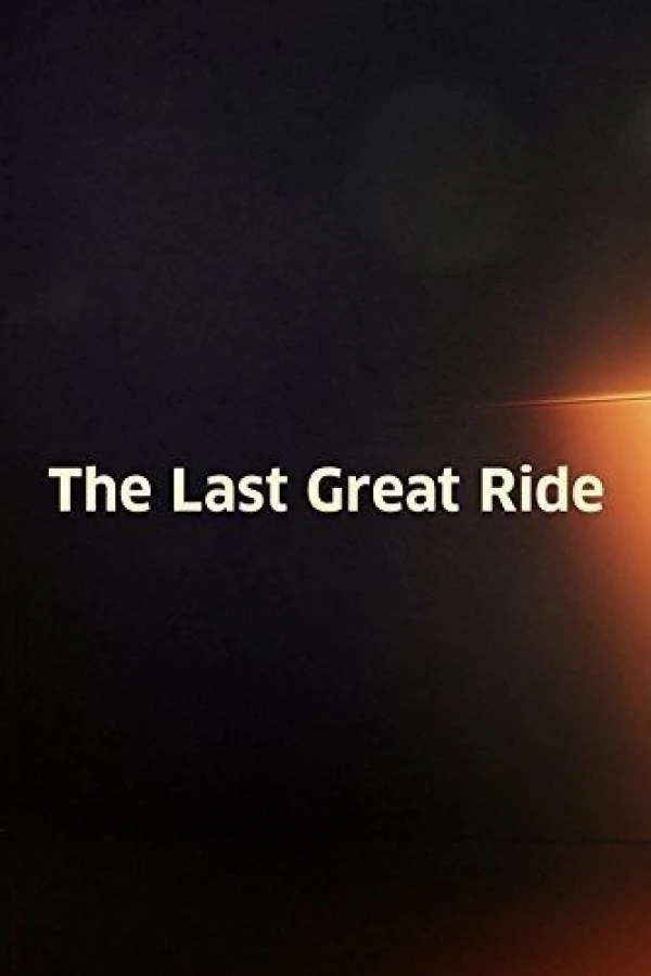 The Last Great Ride Plakat