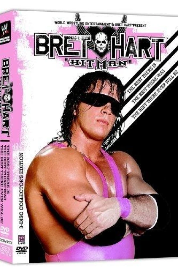 The Bret Hart Story: The Best There Is, the Best There Was, the Best There Ever Will Be Plakat