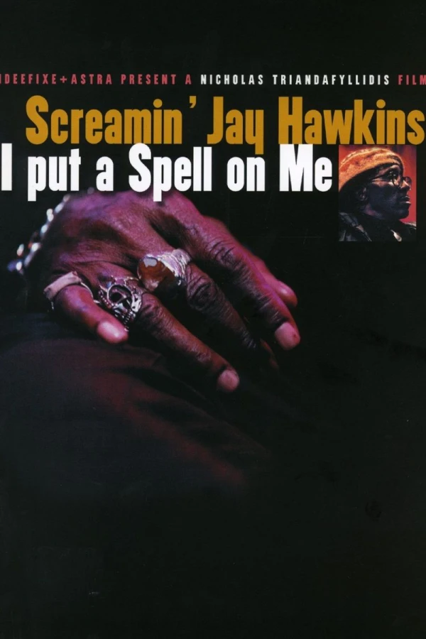 Screamin' Jay Hawkins: I Put a Spell on Me Plakat