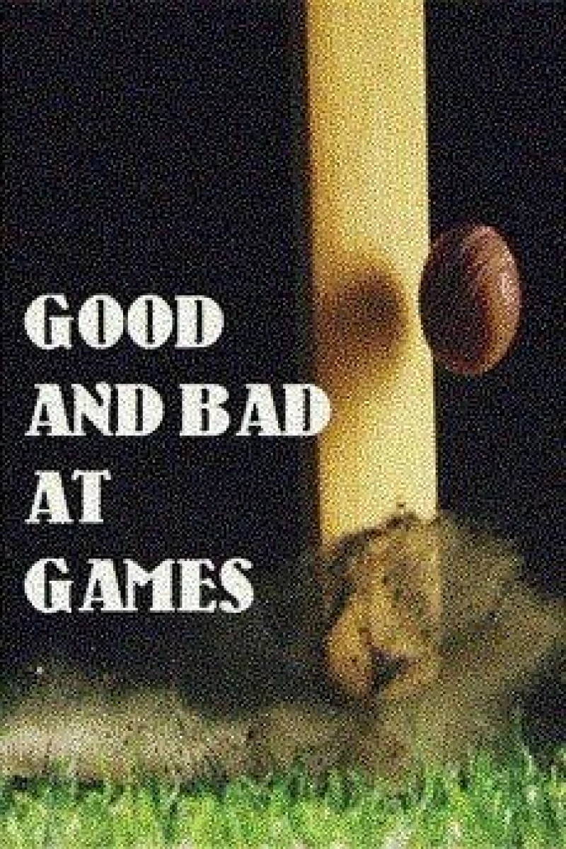 Good and Bad at Games Plakat