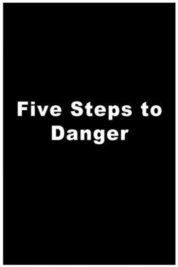 5 Steps to Danger Plakat