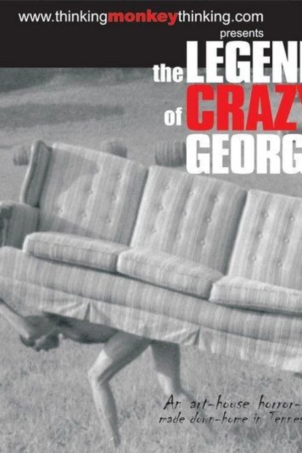 The Legend of Crazy George Plakat