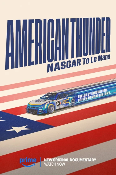 American Thunder: NASCAR to Le Mans