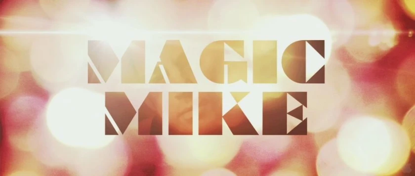 Magic Mike Title Card Magic Mike Title Card