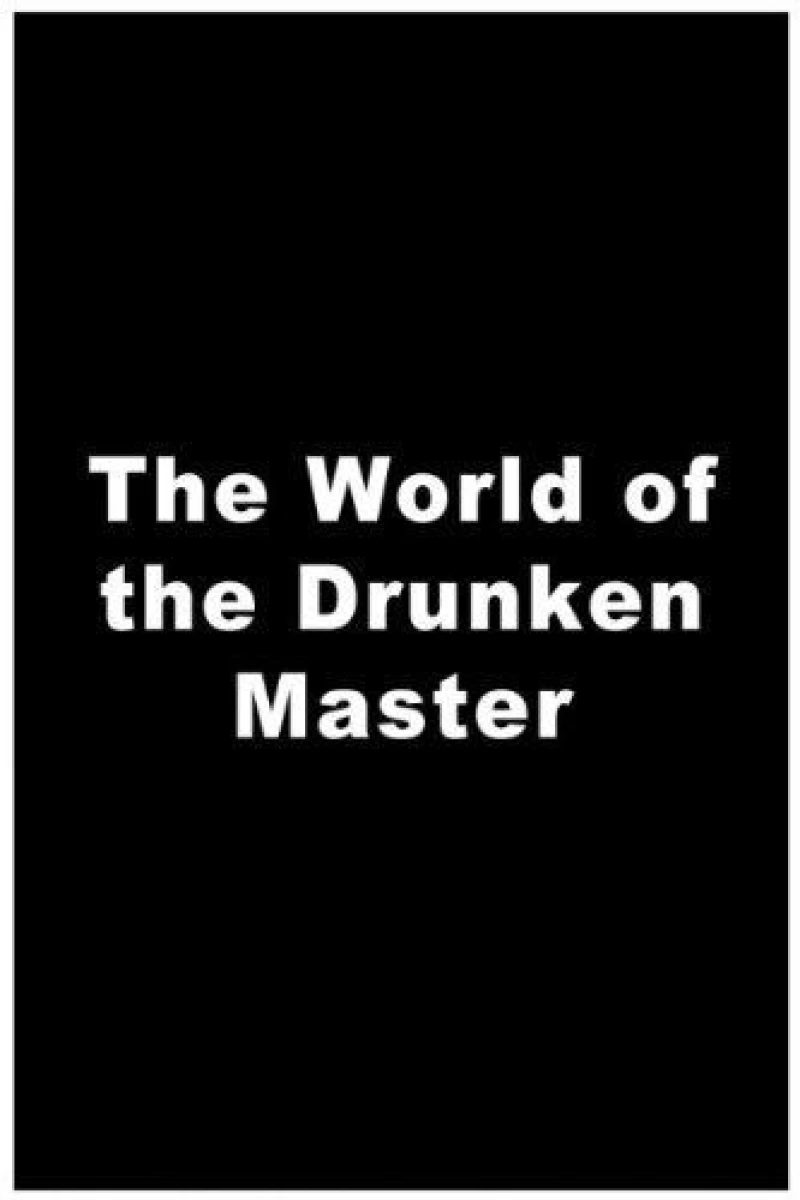 World of the Drunken Master Plakat