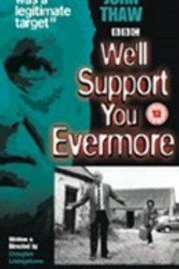 We'll Support You Evermore Plakat