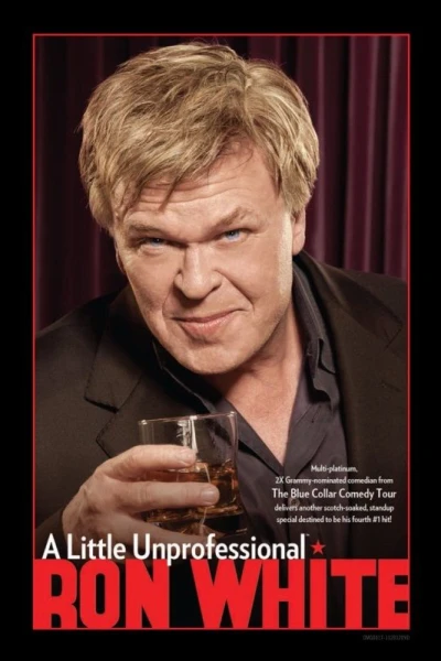 Ron White: A Little Unprofessional