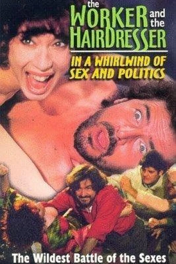 The Blue Collar Worker and the Hairdresser in a Whirl of Sex and Politics Plakat