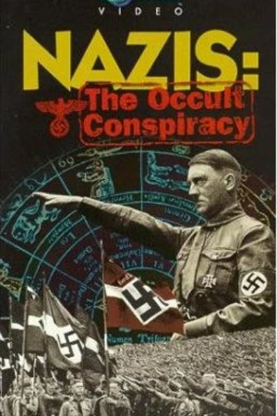 Nazis: The Occult Conspiracy