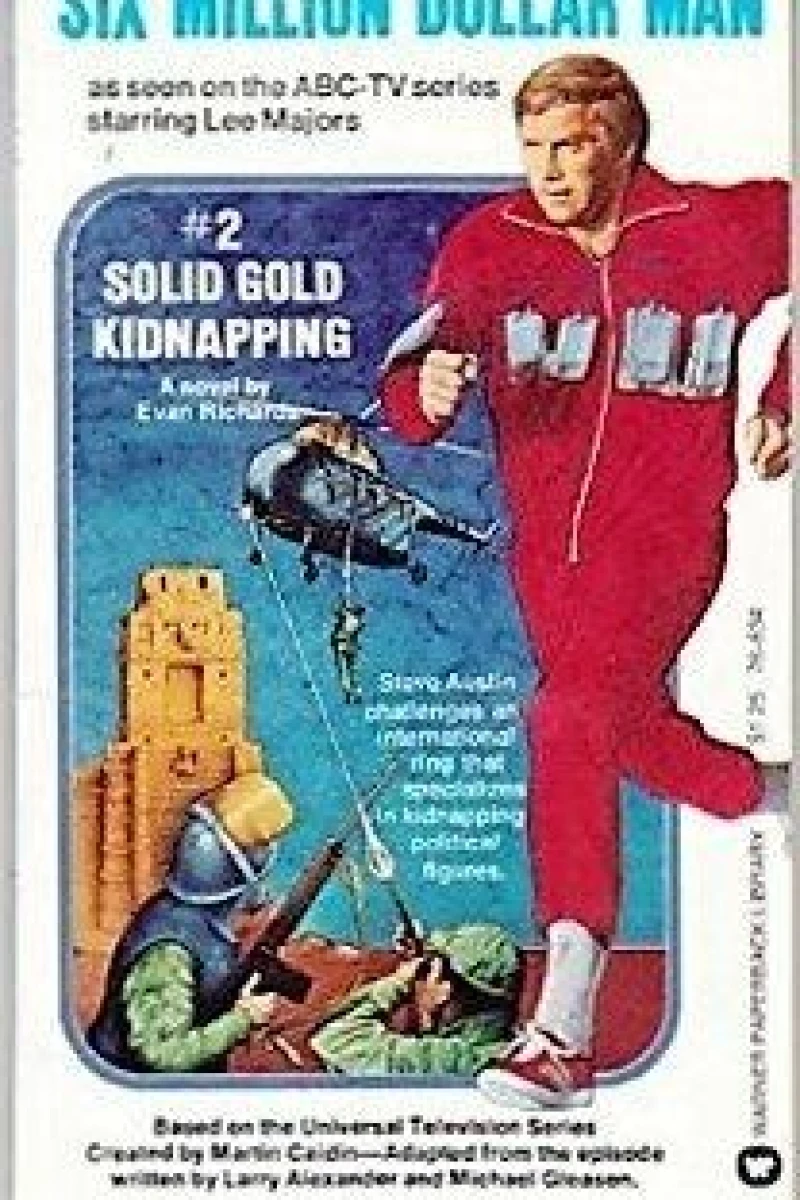 The Six Million Dollar Man: The Solid Gold Kidnapping Plakat