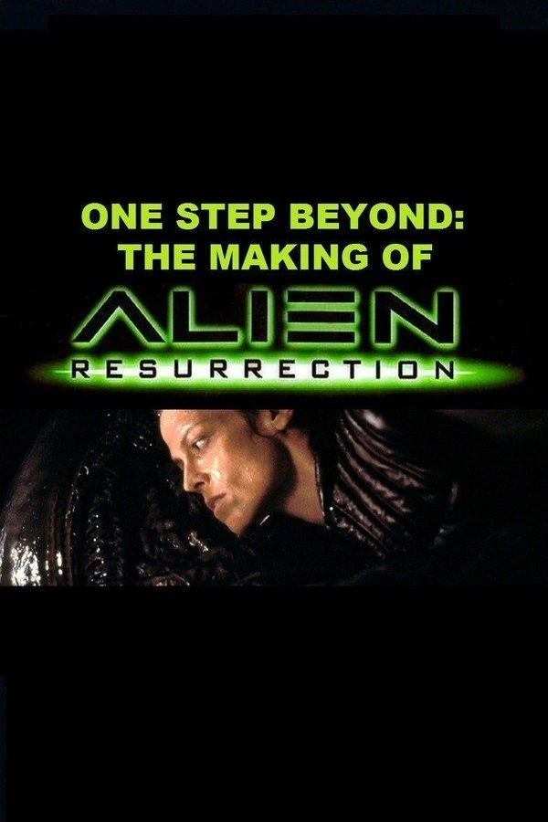 One Step Beyond: The Making of 'Alien: Resurrection' Plakat