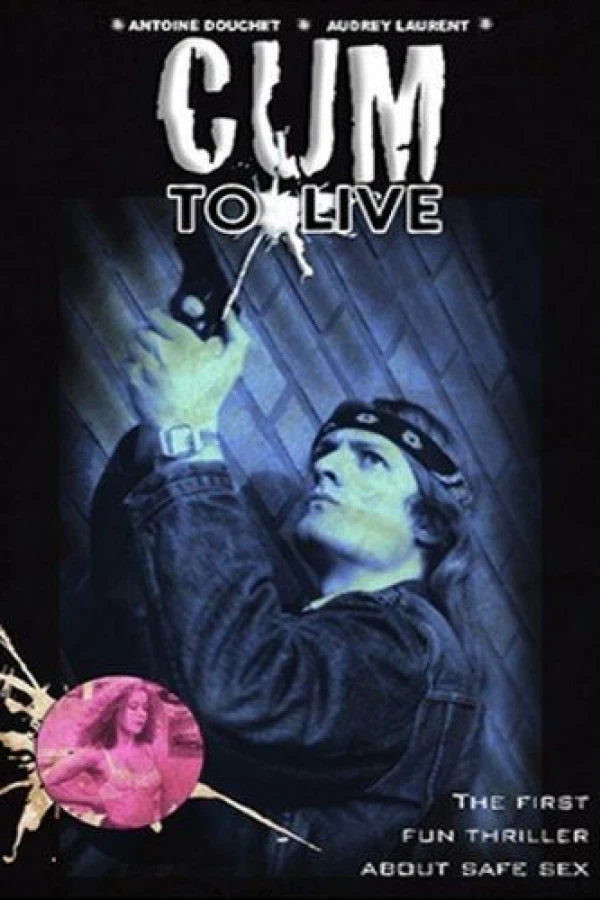 Cum to Live Plakat