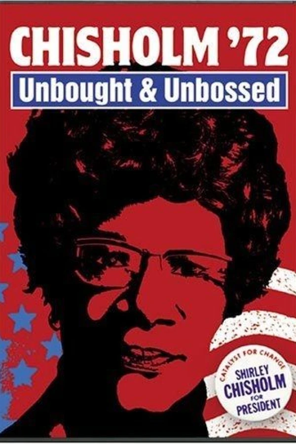 Chisholm '72: Unbought Unbossed Plakat