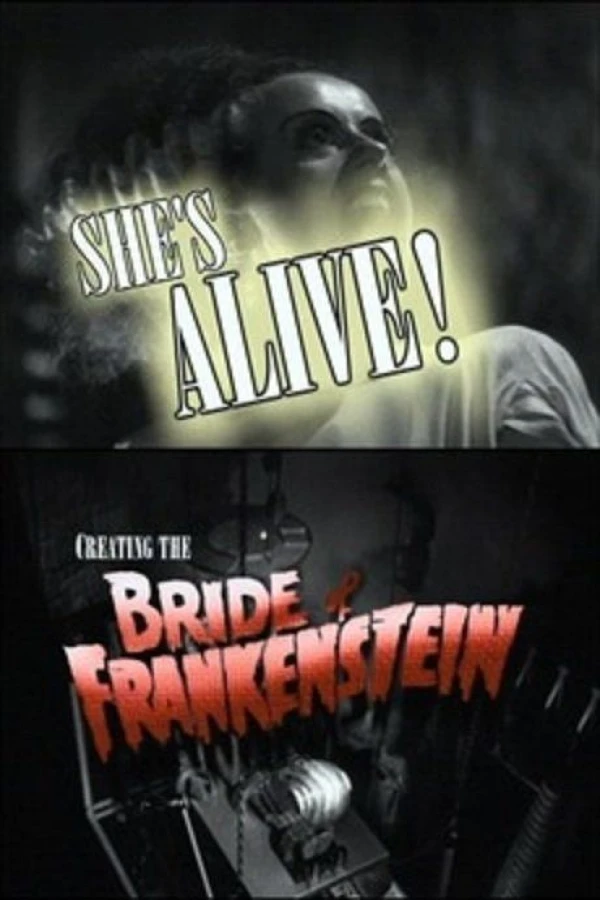 She's Alive! Creating the Bride of Frankenstein Plakat