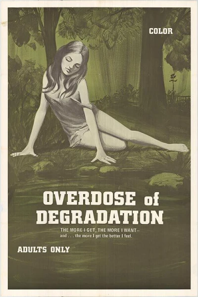 Overdose of Degradation