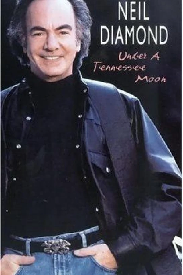 Neil Diamond: Under a Tennessee Moon Plakat