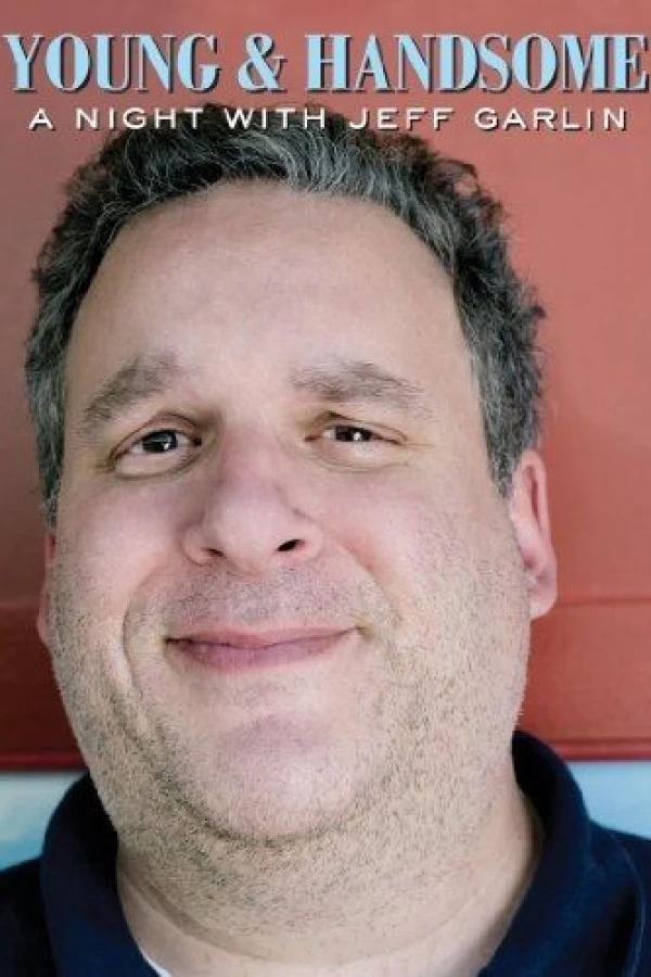 Young and Handsome: A Night with Jeff Garlin Plakat